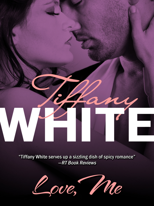 Title details for Love, Me by Tiffany White - Available